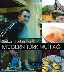 Serkan Bozkurt’la Modern Türk Mutfağı (Ciltli)