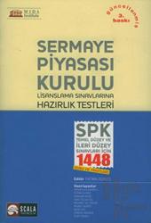 Sermaye Piyasası Kurulu Lisanslama Sınavlarına Hazırlık Testleri SPK Temel Düzey ve İleri Düzey Sınavları İçin 1448 Soru ve Yanıtları