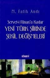 Servet-i Fünun’a Kadar Yeni Türk Şiirinde Şekil Değişmeleri