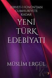 Servet-i Fünun’dan Cumhuriyete Kadar Yeni Türk Edebiyatı