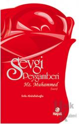 Sevgi Peygamberi - Hz. Muhammed (s.a.v.)