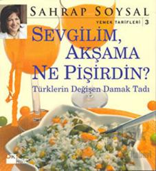 Sevgilim, Akşama Ne Pişirdin? Türklerin Değişen Damak Tadı