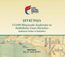 Şevki Paşa 1/5.000 Mikyasında Anafartalar ve Seddülbahir Civarı Haritaları