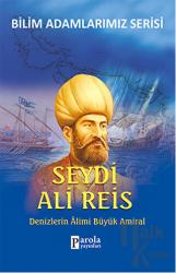 Seydi Ali Reis - Bilim Adamlarımız Serisi