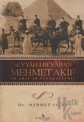 Seyyah-ı Beyaban Mehmet Akif