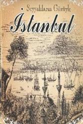 Seyyahların Gözüyle İstanbul (Ciltli)