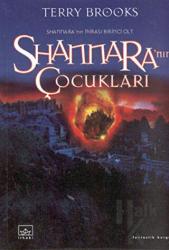 Shannara’nın Çocukları 1. Cilt Shannara’nın Mirası Serisi