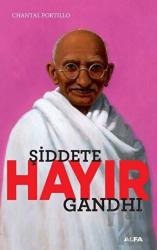Şiddete Hayır - Gandhi Gandhi