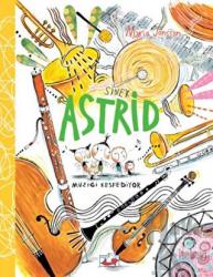 Sinek Astrid - Müziği Keşfediyor (Ciltli)