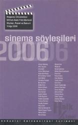 Sinema Söyleşileri 2006 Boğazicçi Üniversitesi Mithat Alam Film Merkezi Söyleşi, Panel ve Sunum Yıllığı 2006