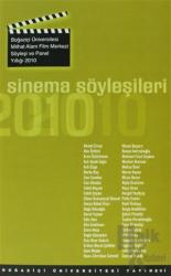 Sinema Söyleşileri 2010 Boğaziçi Üniversitesi Mithat Alam Film Merkezi Söyleşi ve Panel Yıllığı 2010