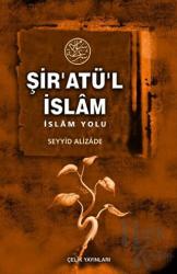 Şir’atü’l İslam (Ciltli) İslam Yolu