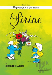 Şirine ve Şirinlerin Açlığı Üçüncü Kitap - Peyo'dan İki Şirin Hikâyesi