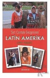 Sırt Çantalı Gezginlere Latin Amerika