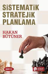 Sistematik Stratejik Planlama Stratejik Planlama'ya Farklı Yaklaşım