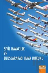 Sivil Havacılık ve Uluslararası Hava Hukuku