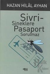 Sivrisineklere Pasaport Sorulmaz