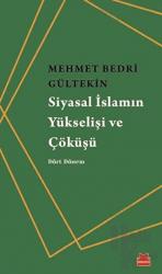 Siyasal İslamın Yükselişi ve Çöküşü Dört Dönem