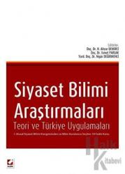 Siyaset Bilimi Araştırmaları Teori ve Türkiye Uygulamaları