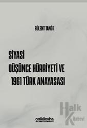 Siyasi Düşünce Hürriyeti ve 1961 Türk Anayasası