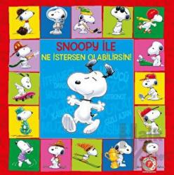 Snoopy ile Ne İstersen Olabilirsin!