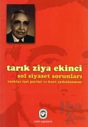 Sol Siyaset Sorunları Türkiye İşçi Partisi ve Kürt Aydınlanması