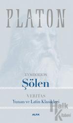 Şölen: Veritas Yunan ve Latin Klasikleri Veritas Yunan ve Latin Klasikleri