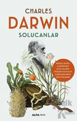 Solucanlar Bitkisel Humus Oluşumunda Solucanların Etkileri ve Solucan Alışkanlıklarına Dair Gözlemler