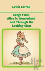 Songs From Alice in Wonderland and Through the Looking-Glass