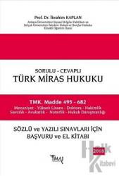 Sorulu-Cevaplı, Türk Miras Hukuku Sözlü ve Yazılı Sınavları İçin Başvuru ve El Kitabı