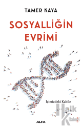 Sosyalliğin Evrimi İçimizdeki Kabile