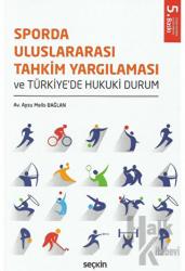 Sporda Uluslararası Tahkim Yargılaması ve Türkiye'de Hukuki Durum
