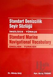 Standart Denizcilik Seyir Sözlüğü / İngilizce - Türkçe Standard Marine Navigational Vocabulary
