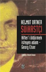 Suikastçı: Hitler'i Öldürmek İsteyen Adam - Georg Elser
