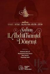 Sultan 2. Abdülhamid Dönemi Siyaset - İktisat - Dış Politika - Kültür Eğitim