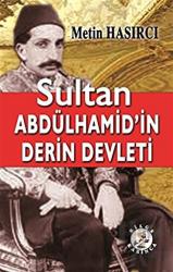 Sultan Abdülhamid’in Derin Devleti
