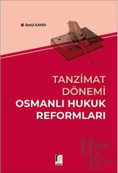 Tanzimat Dönemi Osmanlı Hukuk Reformları