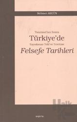 Tanzimat’tan Sonra Türkiye’de Yayınlanan Telif ve Tercüme Felsefe Tarihleri
