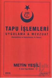 Tapu İşlemleri Uygulaması ve Mevzuatı