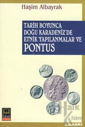 Tarih Boyunca Doğu Karadeniz’de Etnik Yapılanmalar ve Pontus