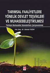 Tarımsal Faaliyetlere Yönelik Devlet Teşvikleri ve Muhasebeleştirilmesi Türkiye Muhasebe Standartları Çerçevesinde