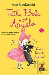 Tatlı Bela Angela - Yavru Köpek Aşkına! Yavru Köpek Aşkına!