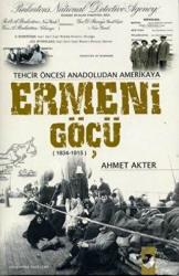 Tehcir Öncesi Anadoludan Amerikaya Ermeni Göçü (1834 - 1915)