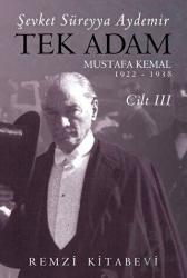 Tek Adam Cilt 3 (Büyük Boy) Mustafa Kemal 1922 - 1938