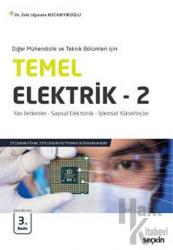 Temel Elektrik - 2 Yarı İletkenler - Sayısal Elektronik - İşlemsel Yükselteçler