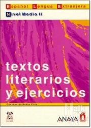 Textos Literarios y Ejercicios. Nivel Medio 2 (İspanyolca Edebi Metinler ve Alıştırmalar – Orta Seviye  2