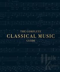 The Complete Classical Music Guide (Ciltli)