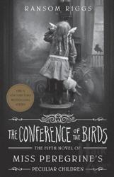 The Conference of the Birds - Miss Peregrine's Peculiar Children