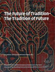 The Future of Tradition - The Tradition of Future (Ciltli)