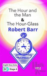 The Hour and the Man - The Hour - Glass - İngilizce Hikayeler B2 Stage 4